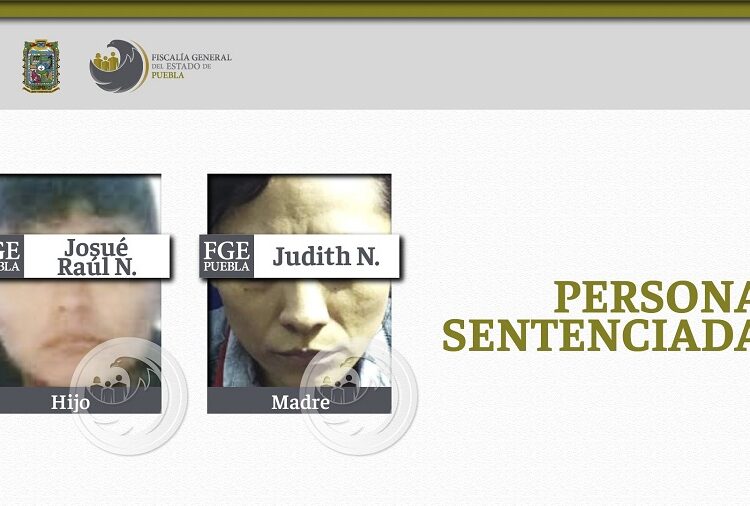 Sentencian a madre e hijo a más de 20 años de prisión por homicidio
