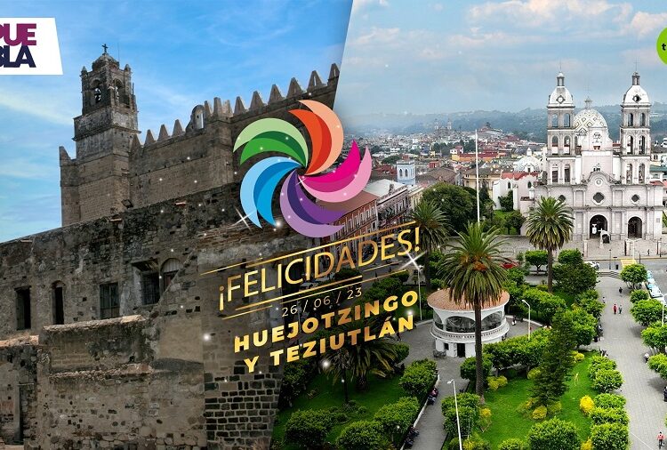 Teziutlán y Huejotzingo son ahora Pueblos Mágicos