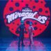 Ladybug el musical de Miraculous se presentará en Auditorio Explanada Puebla