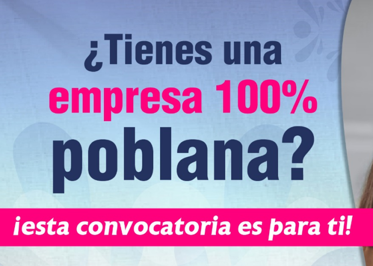 ¿Tienes una empresa? Participa en ‘Empresas poblanas de 10’
