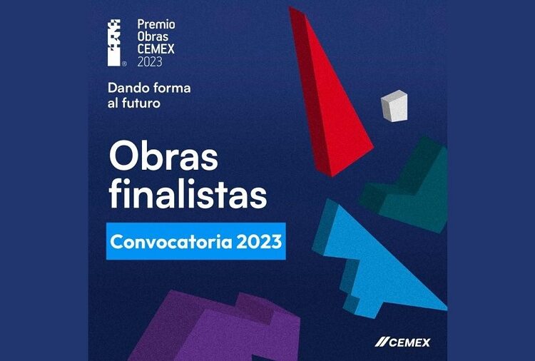 Premio Obras Cemex 2023 ya tiene finalistas