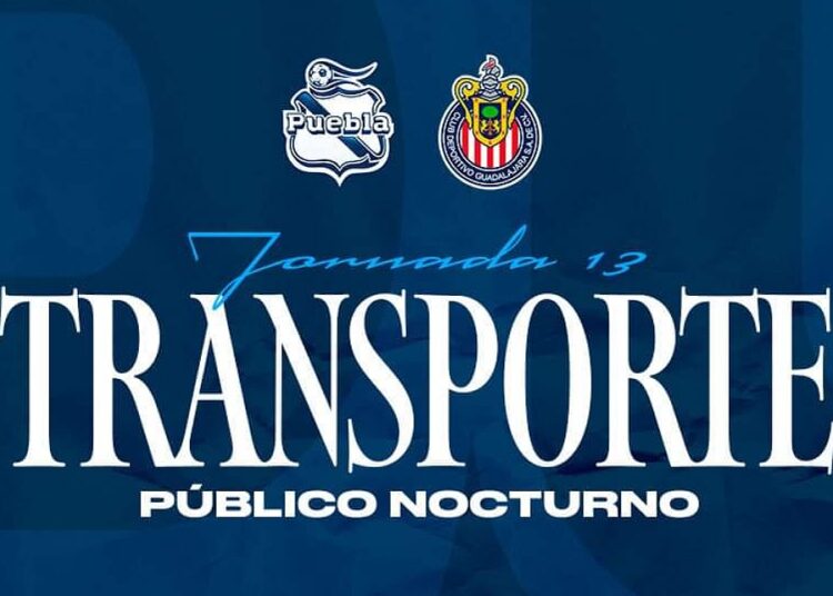 Habrá transporte nocturno para partido Puebla vs Chivas
