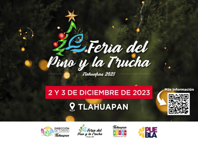 Feria del Pino y la Trucha 2023 dejará una derrama económica de 2.6 millones a tlahuapenses