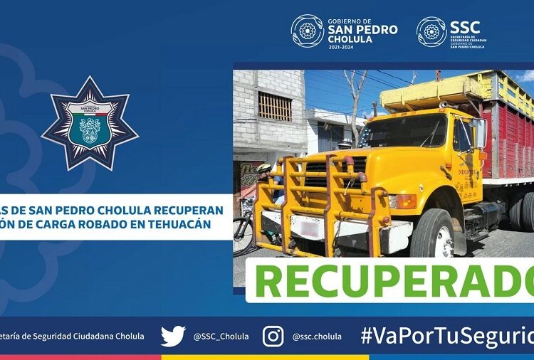 Policías de San Pedro Cholula recuperan camión de carga robado en Tehuacán