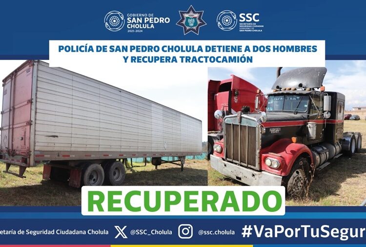 Detienen a 2 hombres y recuperan tractocamión robado en Xoxtla