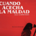 «Cuando acecha la maldad» la multipremiada película de terror llega a México
