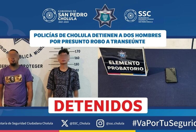 Policías de Cholula detienen a 2 hombres por presunto robo a transeúnte