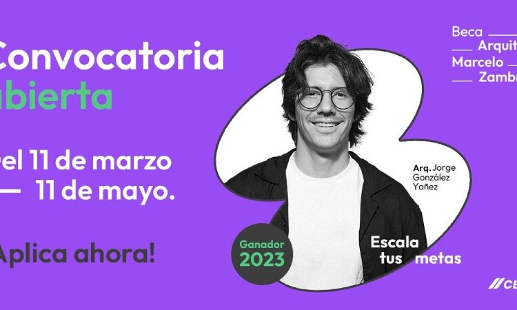 Cemex invita a participar en convocatoria de Beca Arq. Marcelo Zambrano 2024