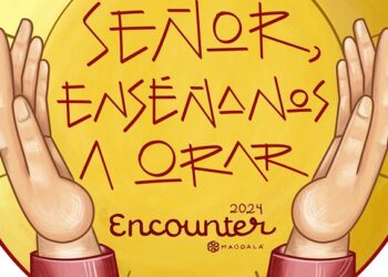El Encuentro Magdala 24 será en Puebla