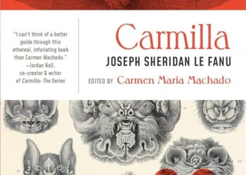 Carmilla de Sheridan Le Fanu, editado por Carmen María Machado