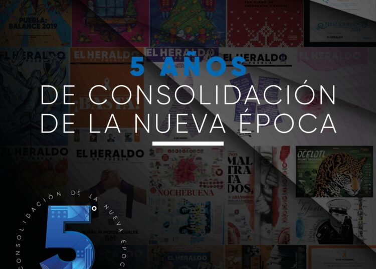 Gracias por los 5 primeros años de El Heraldo de Puebla
