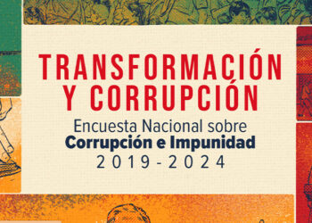 La corrupción persistió en sexenio de AMLO