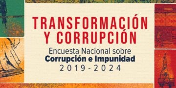 La corrupción persistió en sexenio de AMLO