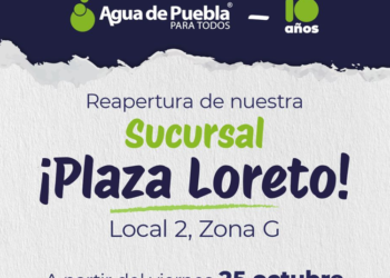 Agua de Puebla reabre la Sucursal de Plaza Loreto