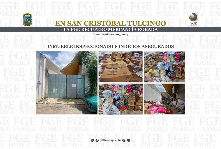 FGE recupera mercancía robada en San Cristóbal Tulcingo