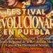Museos Puebla anuncia Festival Revolucionario