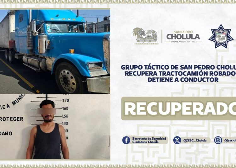 Grupo Táctico de San Pedro Cholula recupera tractocamión robado y detiene a conductor