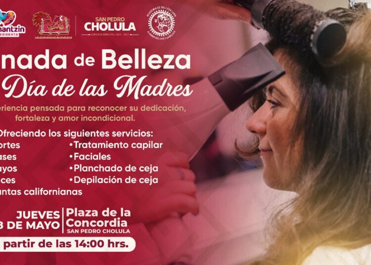 ¿Quieres verte bonita este 10 de mayo? En San Pedro habrá jornada de belleza