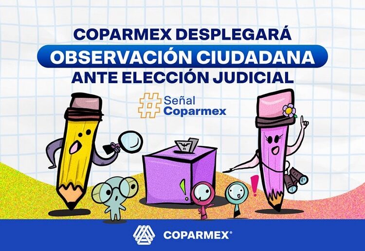 Coparmex advierte riesgos en elección del Poder Judicial