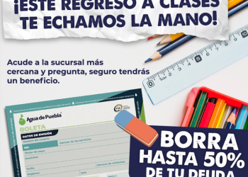 En este regreso a clases, puedes “borrar” tu deuda con Agua de Puebla