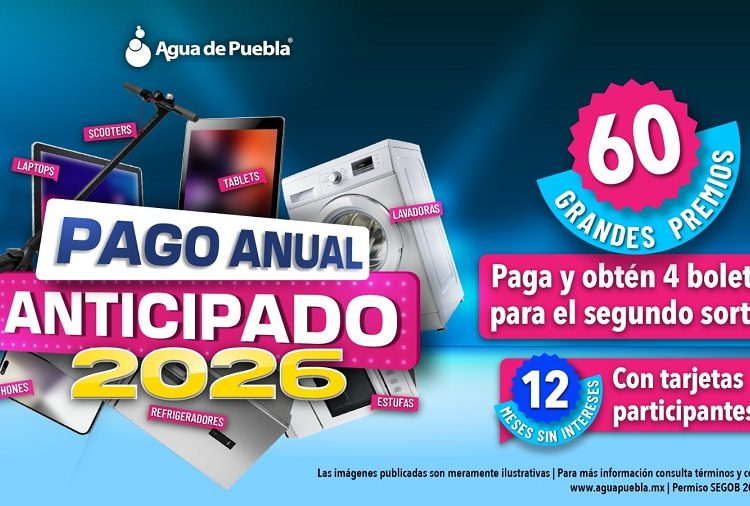 Agua de Puebla amplía en febrero el Pago Anual Anticipado 2026