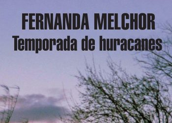 Temporada de Huracanes por Fernanda Melchor