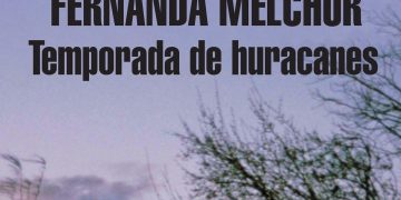 Temporada de Huracanes por Fernanda Melchor