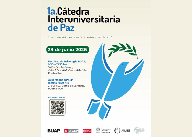 Upaep, BUAP e Ibero impulsan primera Cátedra Interuniversitaria de Paz